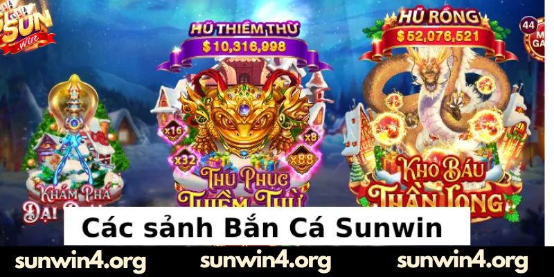Chi tiết về 3 màn chơi trong game bắn cá Sunwin